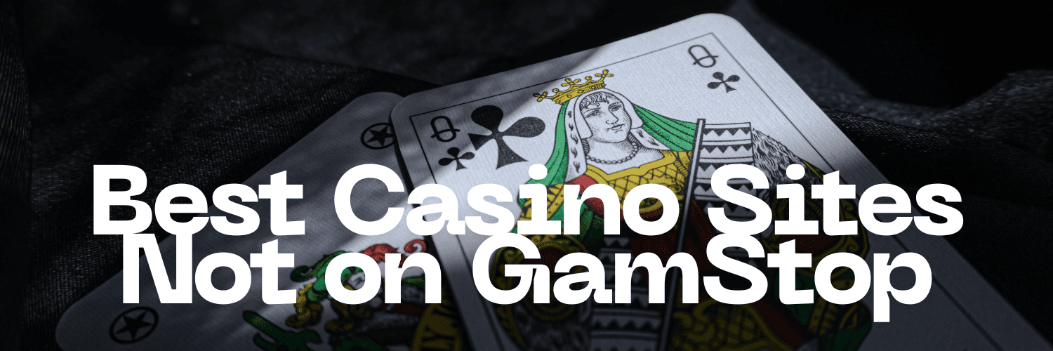 Discovering Casino Sites Not on Gamstop -1750190201