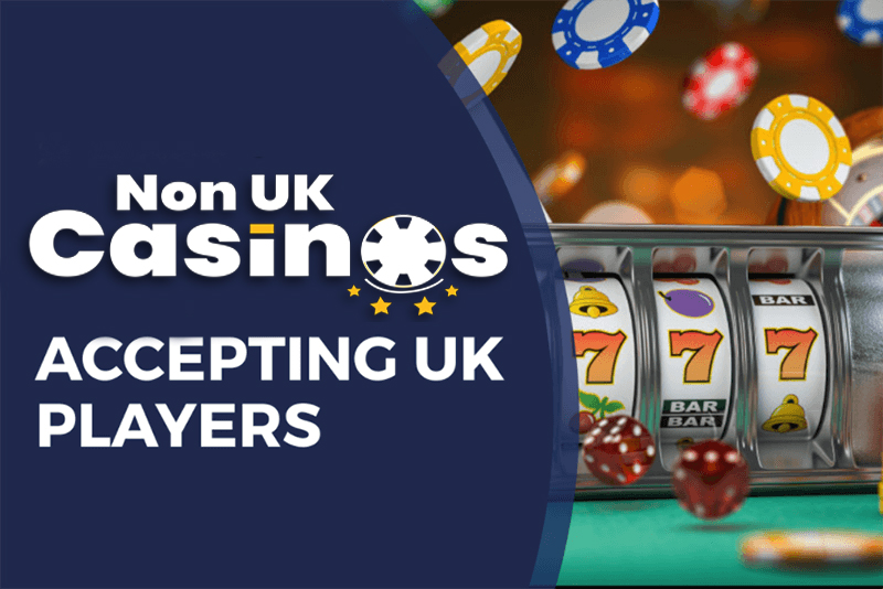 Exploring Non-UK Licensed Casinos Opportunities and Risks